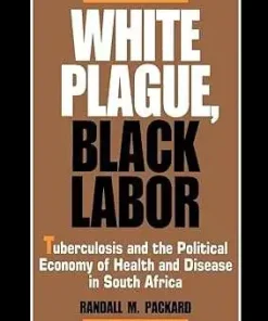 White Plague Black Labor