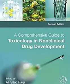 A Comprehensive Guide to Toxicology in Nonclinical Drug Development 2nd Edition