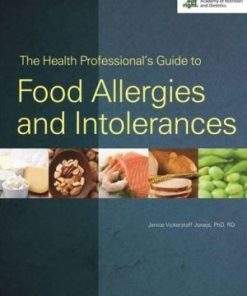 The Health Professional's Guide to Food Allergies and Intolerances