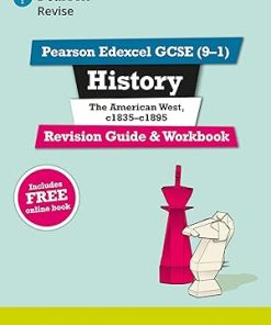 Revise Edexcel GCSE 9 1 History The American West Revision Guide and Workbook