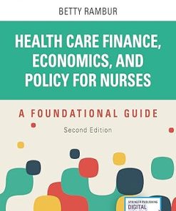 Health Care Finance Economics and Policy for Nurses