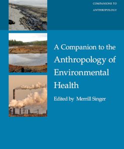 A Companion to the Anthropology of Environmental Health