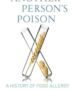 Another Persons Poison A History of Food Allergy