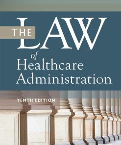 The Law of Healthcare Administration
