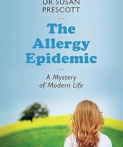 The Allergy Epidemic A Mystery of Modern Life