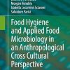 Food Hygiene and Applied Food Microbiology in an Anthropological Cross Cultural Perspective