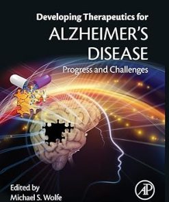 Developing Therapeutics for Alzheimers Disease Progress and Challenges