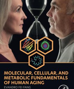 Molecular Cellular and Metabolic Fundamentals of Human Aging