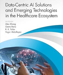 Data-Centric AI Solutions and Emerging Technologies in the Healthcare Ecosystem