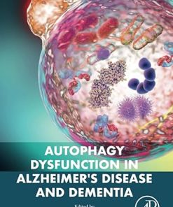 Autophagy Dysfunction in Alzheimers Disease and Dementia