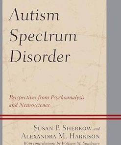 Autism Spectrum Disorder Perspectives from Psychoanalysis and Neuroscience