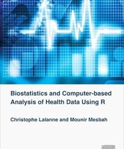 Biostatistics and Computer-based Analysis of Health Data using R