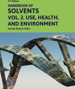 Handbook of Solvents Volume 2: Use, Health, and Environment