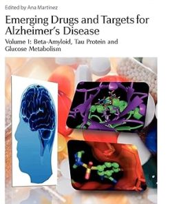 Emerging Drugs and Targets for Alzheimers Disease Volume 1 Beta Amyloid