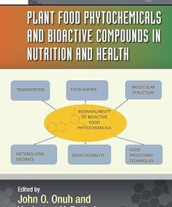 Plant Food Phytochemicals and Bioactive Compounds in Nutrition and Health