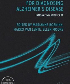 Emerging Technologies for Diagnosing Alzheimers Disease Innovating with Care