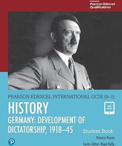 Edexcel International GCSE 91 History Development of Dictatorship Germany 1918 45 Student Book
