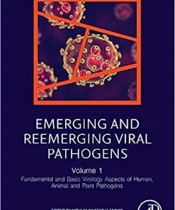 Emerging and Reemerging Viral Pathogens Volume 1 Fundamental and Basic Virology Aspects of Human Animal and Plant Pathogens