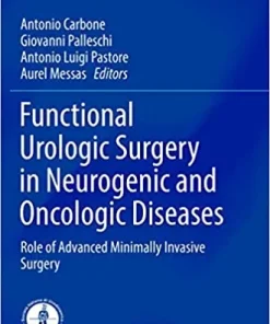 Functional Urologic Surgery in Neurogenic and Oncologic Diseases