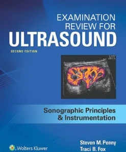 Examination Review for Ultrasound SPI Sonographic Principles & Instrumentation 2nd Edition