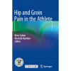 Hip and Groin Pain in the Athlete