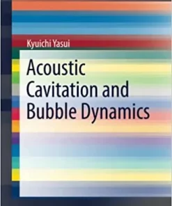 Acoustic Cavitation and Bubble Dynamics