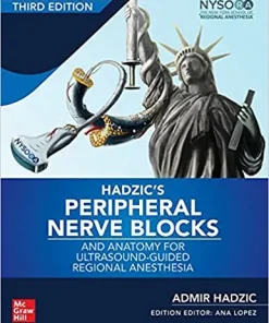 Hadzics Peripheral Nerve Blocks and Anatomy for Ultrasound Guided Regional Anesthesia 3rd Edition