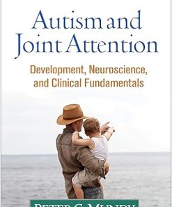 Autism and Joint Attention Development Neuroscience and Clinical Fundamentals