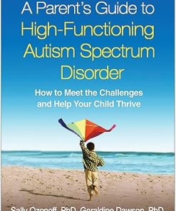 A Parents Guide to High Functioning Autism Spectrum Disorder 2nd Edition