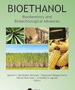 Bioethanol Biochemistry and Biotechnological Advances