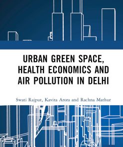 Urban Green Space, Health Economics and Air Pollution in Delhi