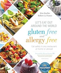 Lets Eat Out Around the World Gluten Free and Allergy Free Eat Safely in Any Restaurant at Home or Abroad