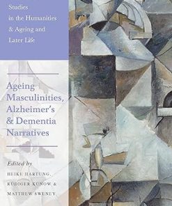 Ageing Masculinities Alzheimers and Dementia Narratives