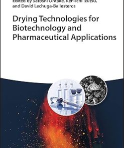 Drying Technologies for Biotechnology and Pharmaceutical Applications