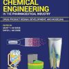 Chemical Engineering in the Pharmaceutical Industry