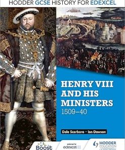 Hodder GCSE History for Edexcel Henry VIII and His Ministers 1509 40 Henry VIII and His Ministers 1509 40