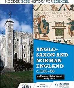 Hodder GCSE History for Edexcel Anglo Saxon and Norman England c1060 88