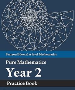 Edexcel AS and A level Mathematics Pure Mathematics Year 2 Practice Workbook