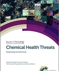 Chemical Health Threats Assessing and Alerting Issues in Toxicology Volume 38