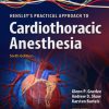 Hensleys Practical Approach to Cardiothoracic Anesthesia 6th Ed