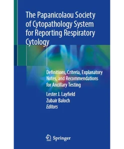 The Papanicolaou Society of Cytopathology System for Reporting Respiratory Cytology