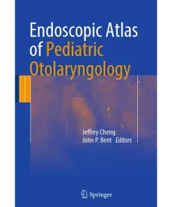Endoscopic Atlas of Pediatric Otolaryngology
