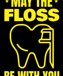 May The Floss Be With You