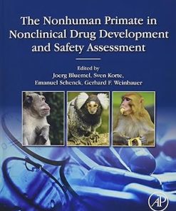 The Nonhuman Primate in Nonclinical Drug Development and Safety Assessment