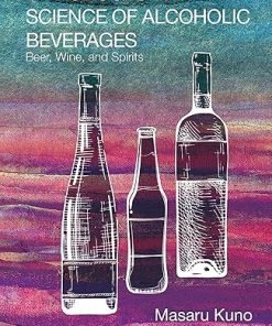 Introductory Science of Alcoholic Beverages Beer Wine and Spirits