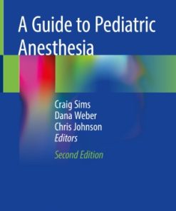 A Guide to Pediatric Anesthesia 2nd Ed
