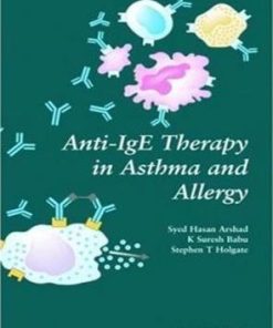 Anti-IgE Therapy in Asthma and Allergy