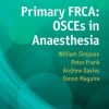 Primary FRCA OSCEs in Anaesthesia