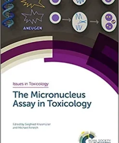 The Micronucleus Assay in Toxicology