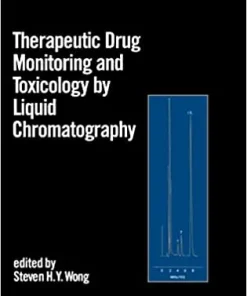 Therapeutic Drug Monitoring and Toxicology by Liquid Chromatography